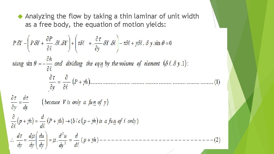  Analyzing the flow by taking a thin laminar of unit width as a