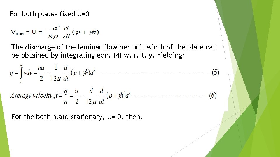 For both plates fixed U=0 The discharge of the laminar flow per unit width