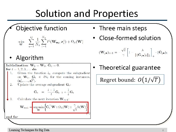 Solution and Properties • Objective function • Three main steps • Close-formed solution •