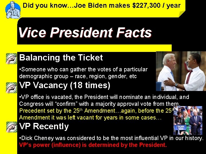 Did you know…Joe Biden makes $227, 300 / year Vice President Facts Balancing the