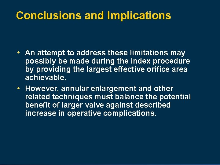 Conclusions and Implications • An attempt to address these limitations may possibly be made