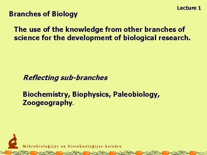 Branches of Biology Lecture 1 The use of the knowledge from other branches of