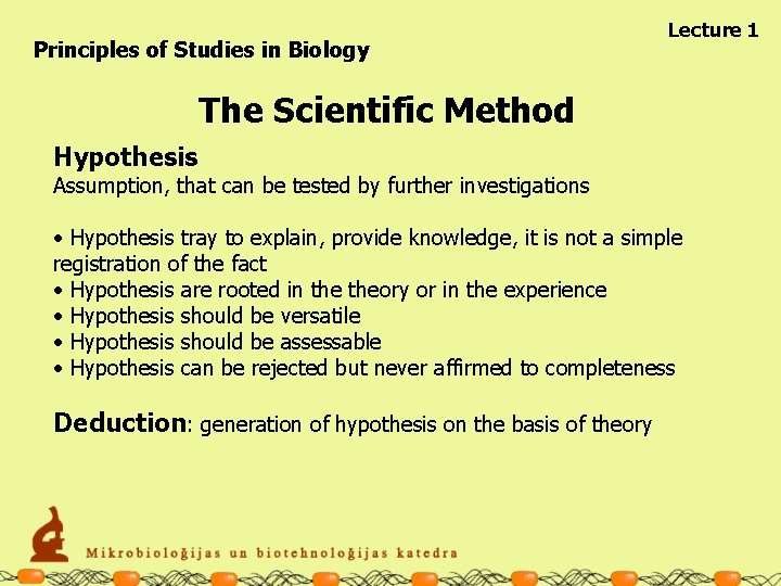 Principles of Studies in Biology Lecture 1 The Scientific Method Hypothesis Assumption, that can