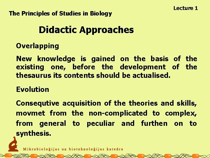 The Principles of Studies in Biology Lecture 1 Didactic Approaches Overlapping New knowledge is