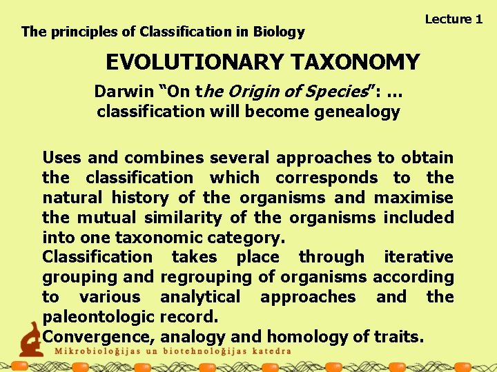 The principles of Classification in Biology Lecture 1 EVOLUTIONARY TAXONOMY Darwin “On the Origin