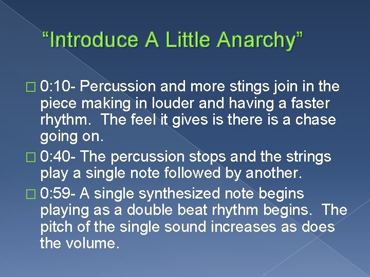 “Introduce A Little Anarchy” � 0: 10 - Percussion and more stings join in