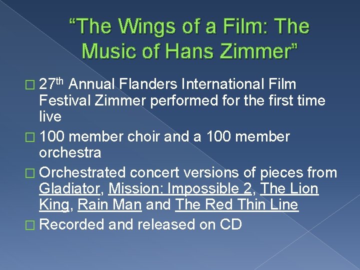 “The Wings of a Film: The Music of Hans Zimmer” � 27 th Annual