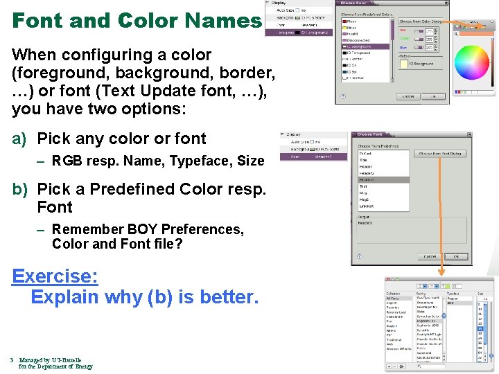 Font and Color Names When configuring a color (foreground, background, border, …) or font