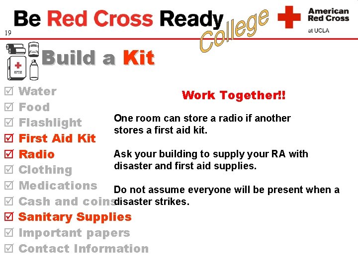 19 Build a Kit Water Work Together!! Food One room can store a radio