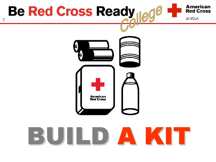 5 BUILD A KIT 
