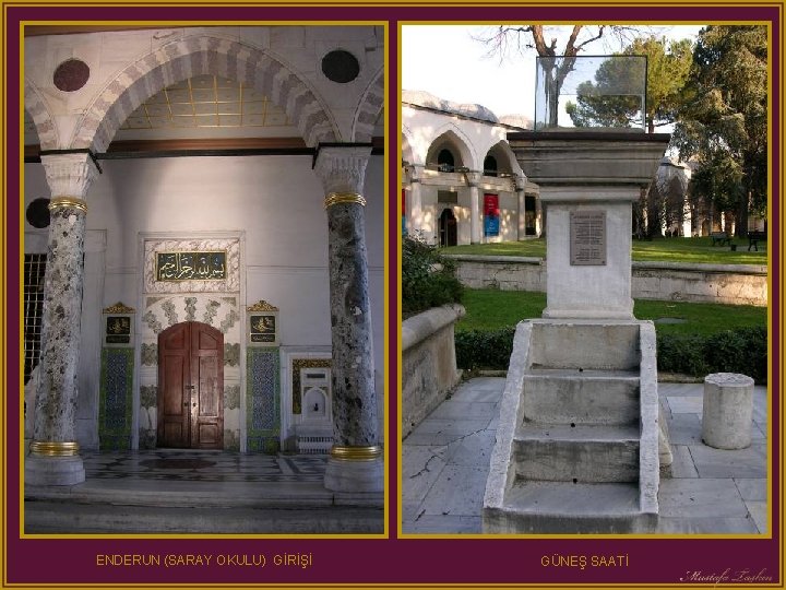 ENDERUN (SARAY OKULU) GİRİŞİ GÜNEŞ SAATİ 