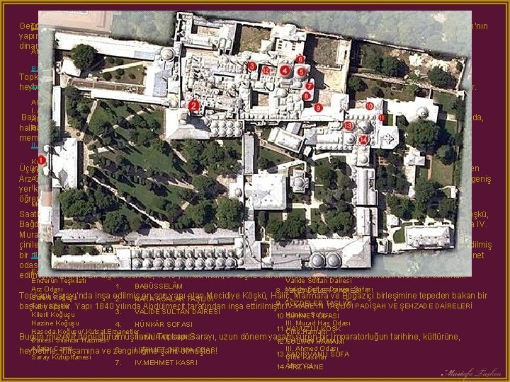 IV. AVLU / SOFA-İ HÜM YUN TOPKAPI adı SARAYI’NIN BÖLÜMLERİ: Geçmişteki Saray-ı Cedid-i Amire