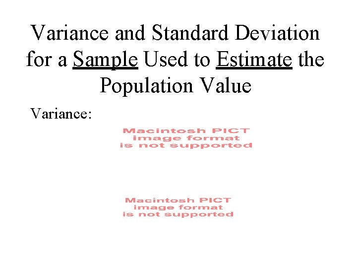 Variance and Standard Deviation for a Sample Used to Estimate the Population Value Variance: