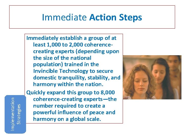 Implementation Strategies Immediate Action Steps Immediately establish a group of at least 1, 000