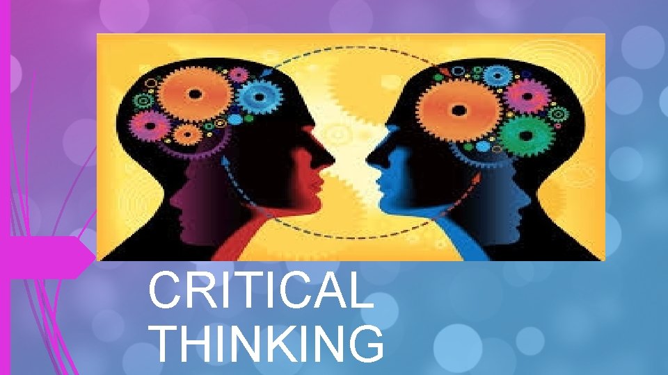 CRITICAL THINKING 