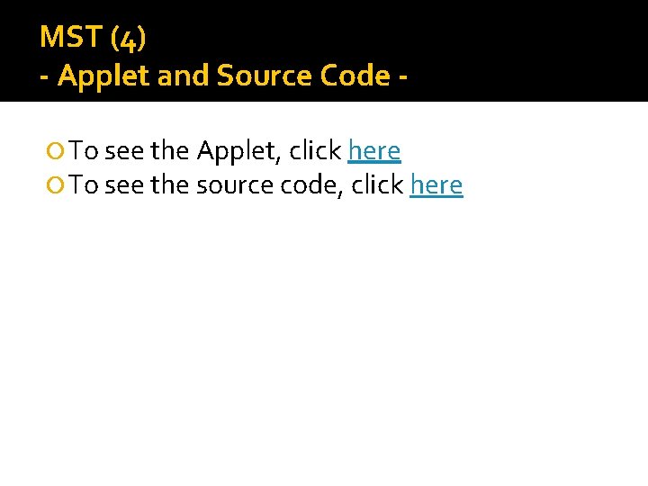 MST (4) - Applet and Source Code To see the Applet, click here To