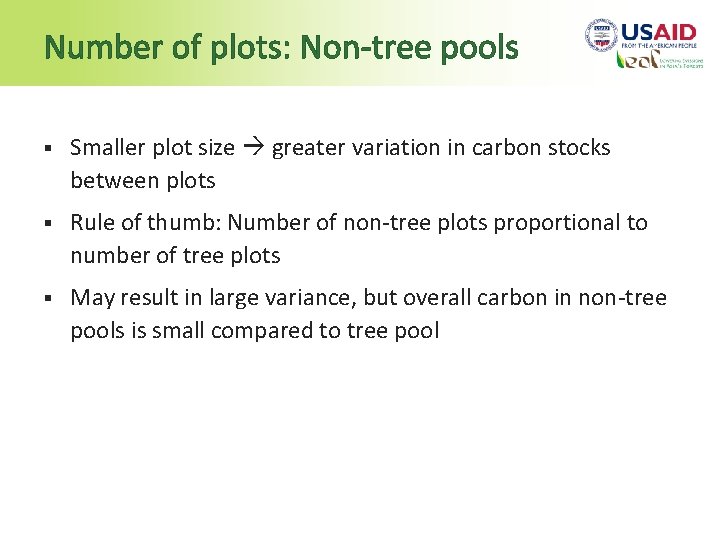 Number of plots: Non-tree pools § Smaller plot size greater variation in carbon stocks