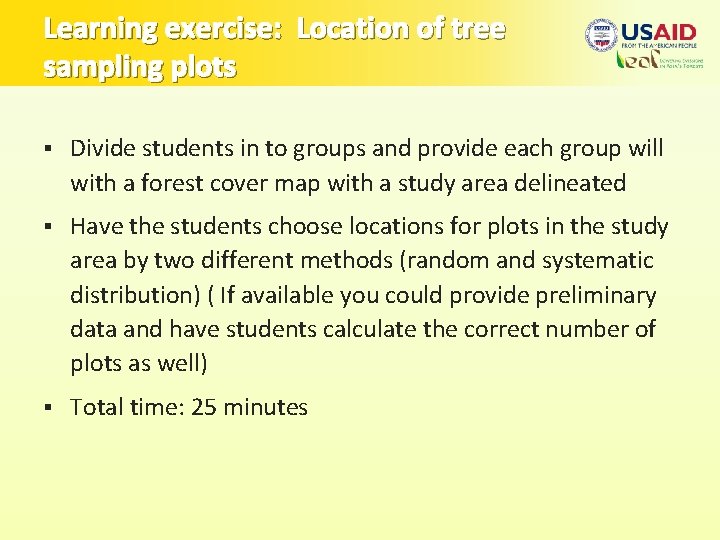 Learning exercise: Location of tree sampling plots § Divide students in to groups and