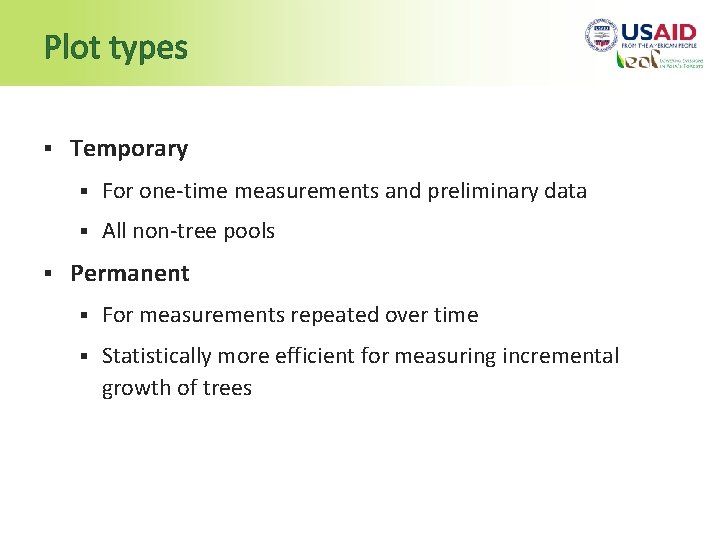 Plot types § § Temporary § For one-time measurements and preliminary data § All
