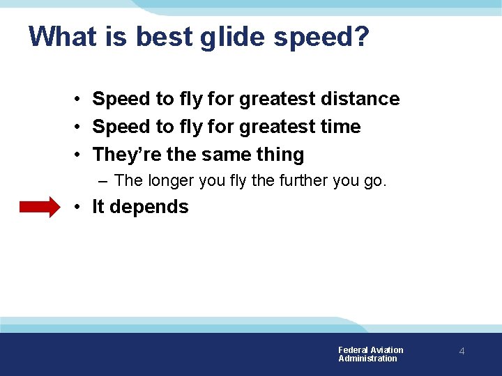 What is best glide speed? • Speed to fly for greatest distance • Speed