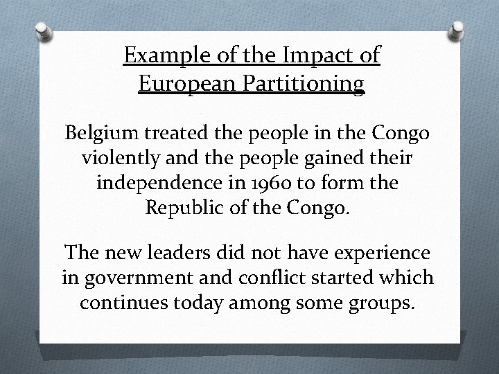 Example of the Impact of European Partitioning Belgium treated the people in the Congo