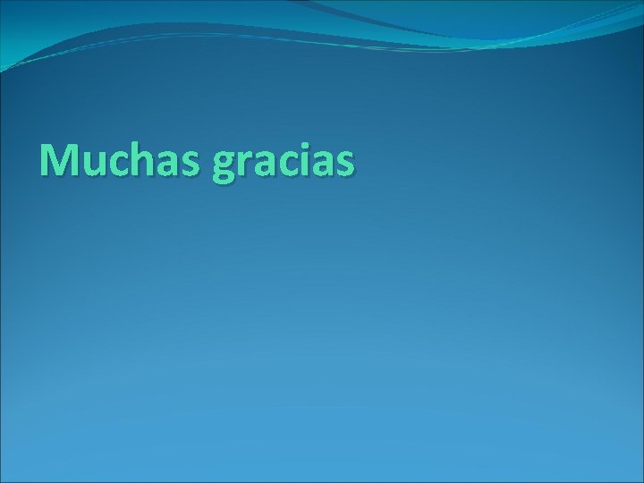 Muchas gracias 