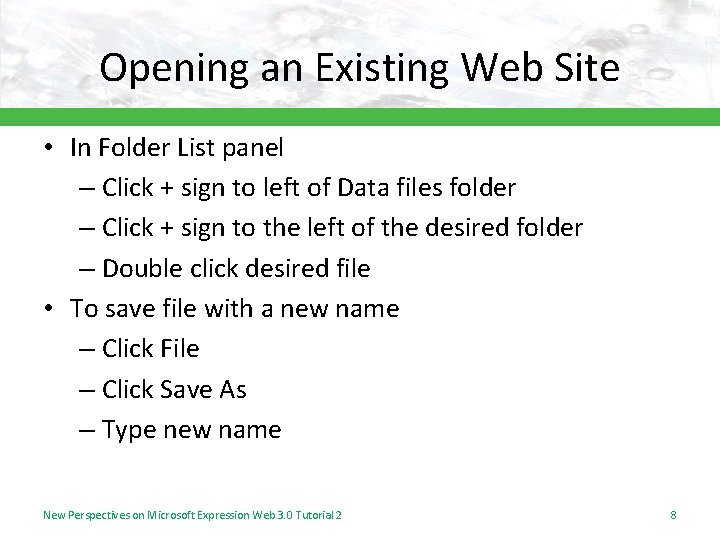 Opening an Existing Web Site • In Folder List panel – Click + sign