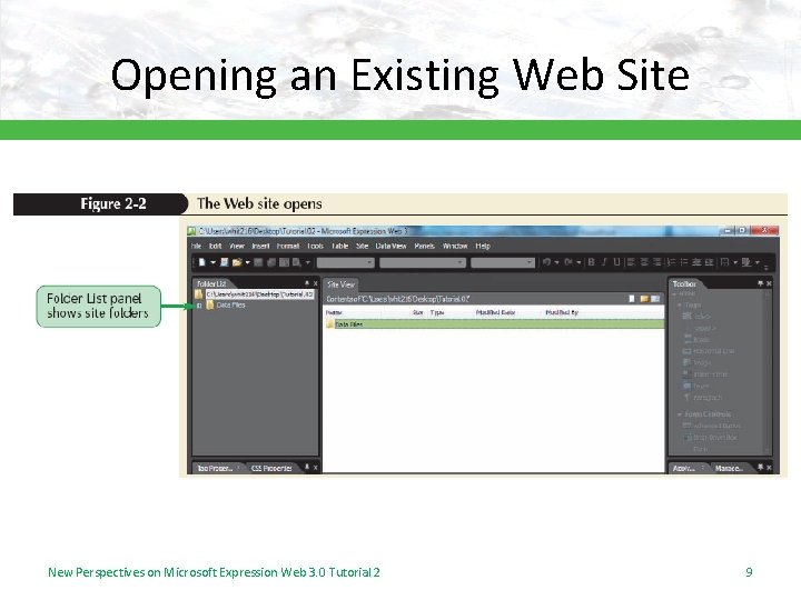 Opening an Existing Web Site New Perspectives on Microsoft Expression Web 3. 0 Tutorial