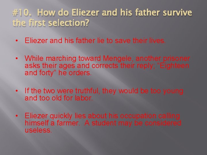 #10. How do Eliezer and his father survive the first selection? • Eliezer and