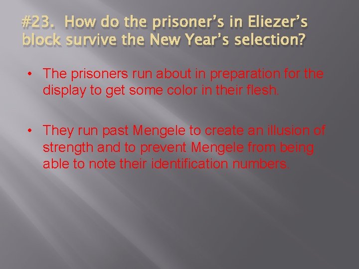#23. How do the prisoner’s in Eliezer’s block survive the New Year’s selection? •