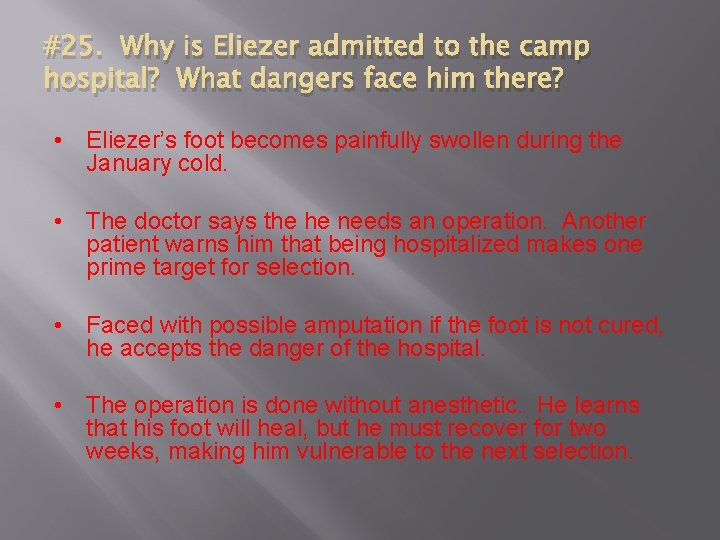#25. Why is Eliezer admitted to the camp hospital? What dangers face him there?