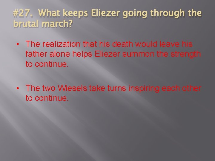 #27. What keeps Eliezer going through the brutal march? • The realization that his