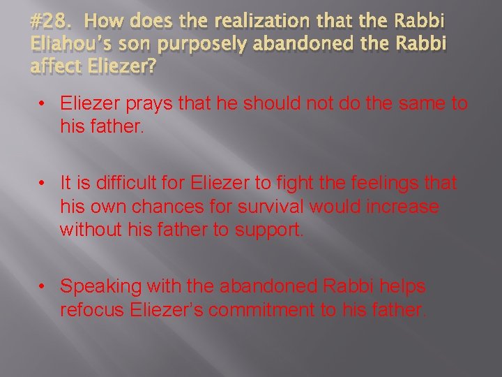 #28. How does the realization that the Rabbi Eliahou’s son purposely abandoned the Rabbi