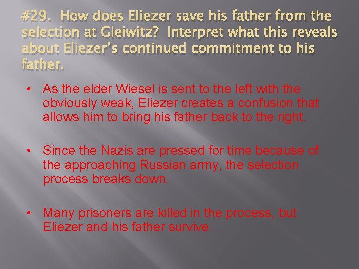 #29. How does Eliezer save his father from the selection at Gleiwitz? Interpret what