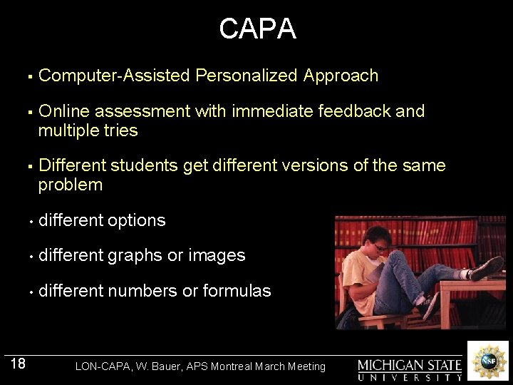 CAPA 18 § Computer-Assisted Personalized Approach § Online assessment with immediate feedback and multiple