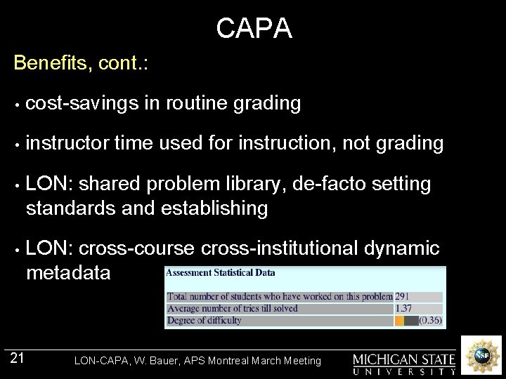 CAPA Benefits, cont. : • cost-savings in routine grading • instructor time used for