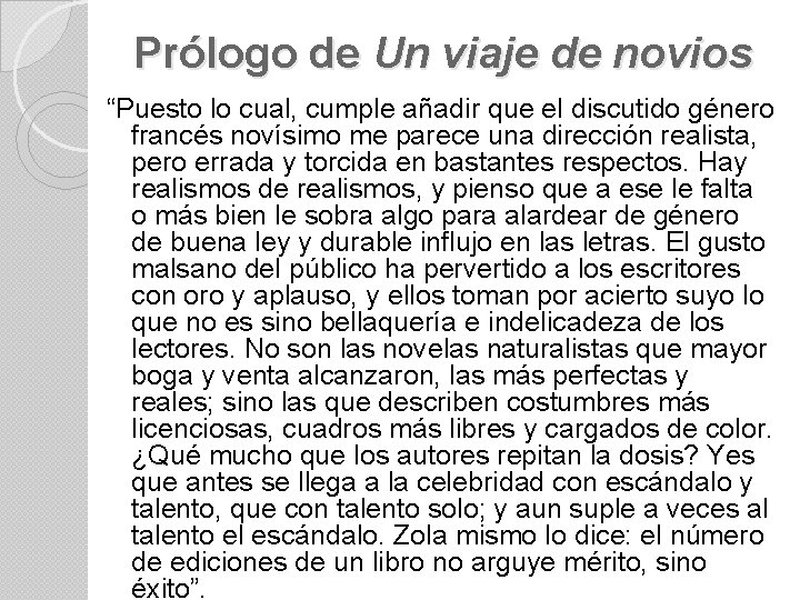 Prólogo de Un viaje de novios “Puesto lo cual, cumple añadir que el discutido