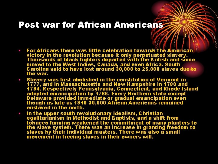 Post war for African Americans • • • For Africans there was little celebration