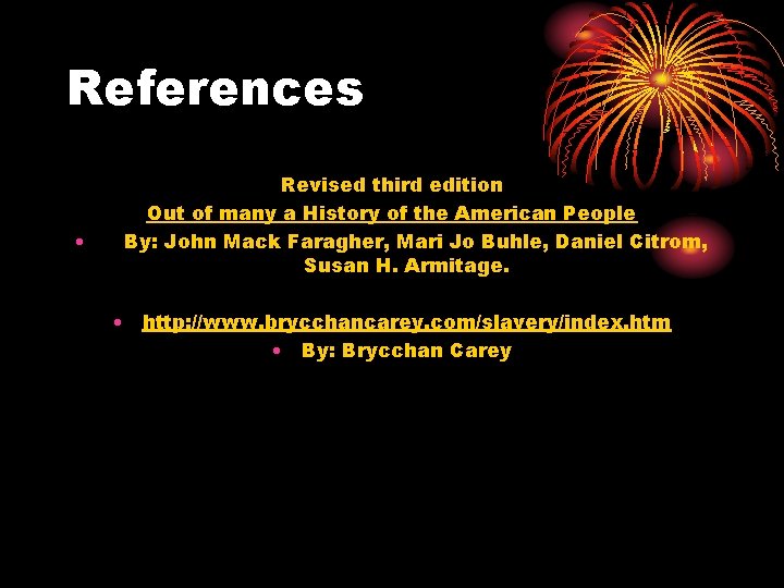 References • Revised third edition Out of many a History of the American People