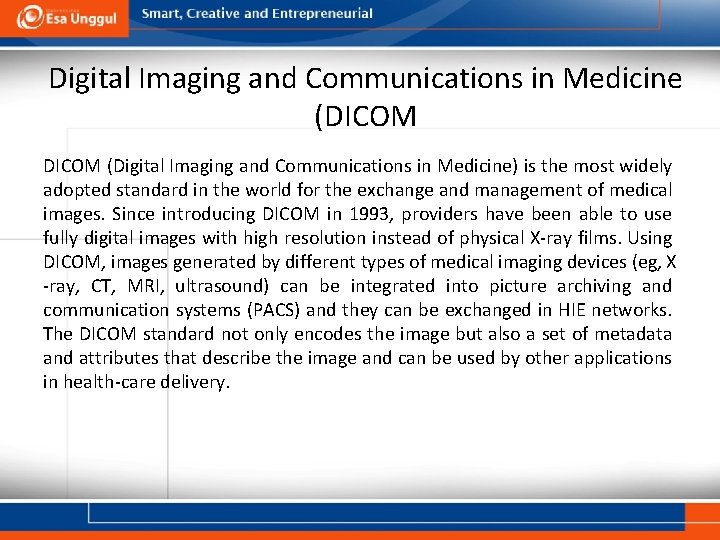 Digital Imaging and Communications in Medicine (DICOM (Digital Imaging and Communications in Medicine) is