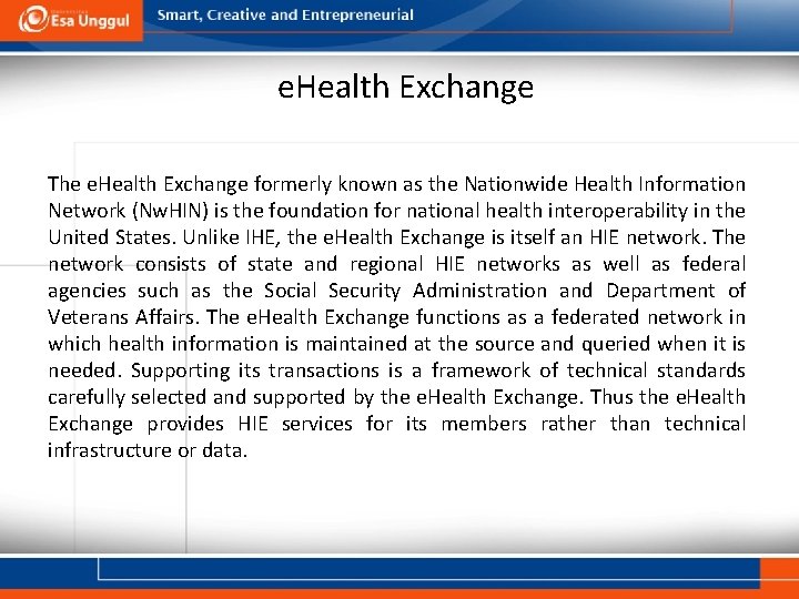 e. Health Exchange The e. Health Exchange formerly known as the Nationwide Health Information