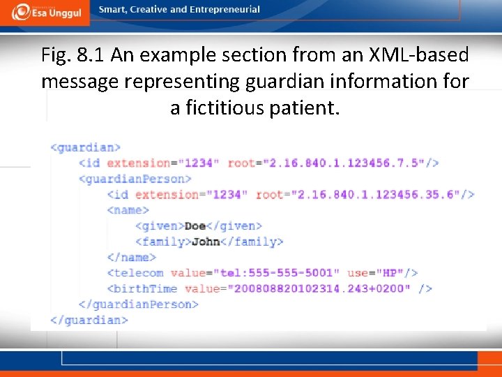 Fig. 8. 1 An example section from an XML-based message representing guardian information for