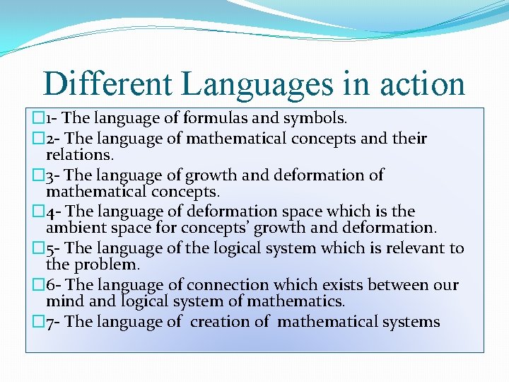Different Languages in action � 1 - The language of formulas and symbols. �