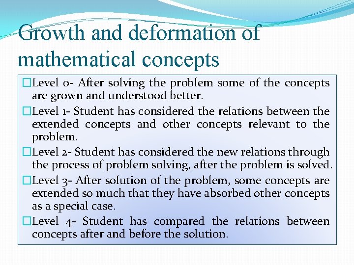 Growth and deformation of mathematical concepts �Level 0 - After solving the problem some