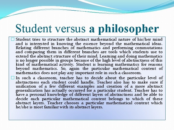 Student versus a philosopher � Student tries to structure the abstract mathematical nature of