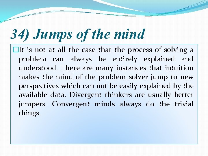 34) Jumps of the mind �It is not at all the case that the