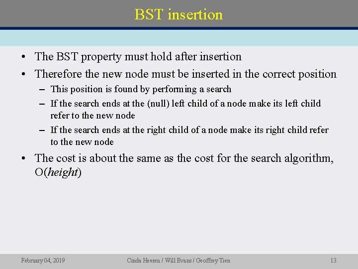 BST insertion • The BST property must hold after insertion • Therefore the new BST insertion • The BST property must hold after insertion • Therefore the new