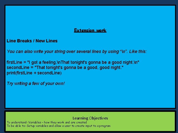 Extension work Line Breaks / New Lines You can also write your string over Extension work Line Breaks / New Lines You can also write your string over
