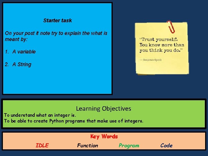 Starter task On your post it note try to explain the what is meant Starter task On your post it note try to explain the what is meant