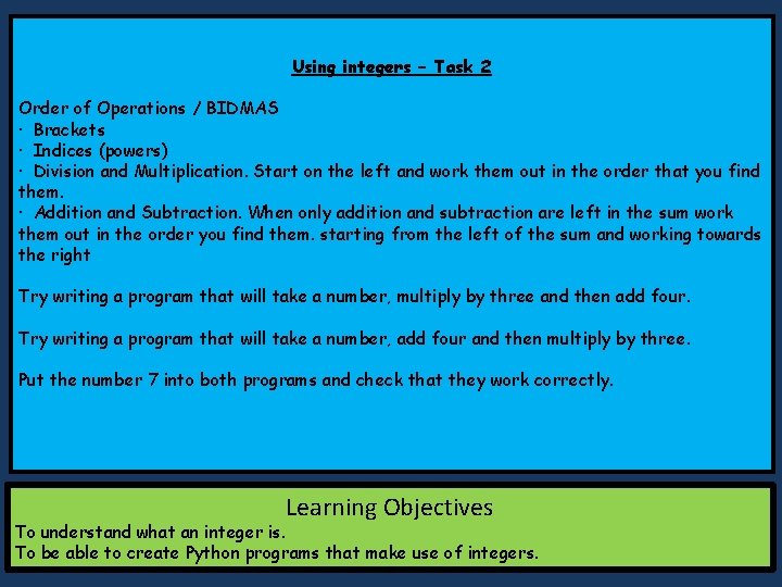 Using integers – Task 2 Order of Operations / BIDMAS · Brackets · Indices Using integers – Task 2 Order of Operations / BIDMAS · Brackets · Indices